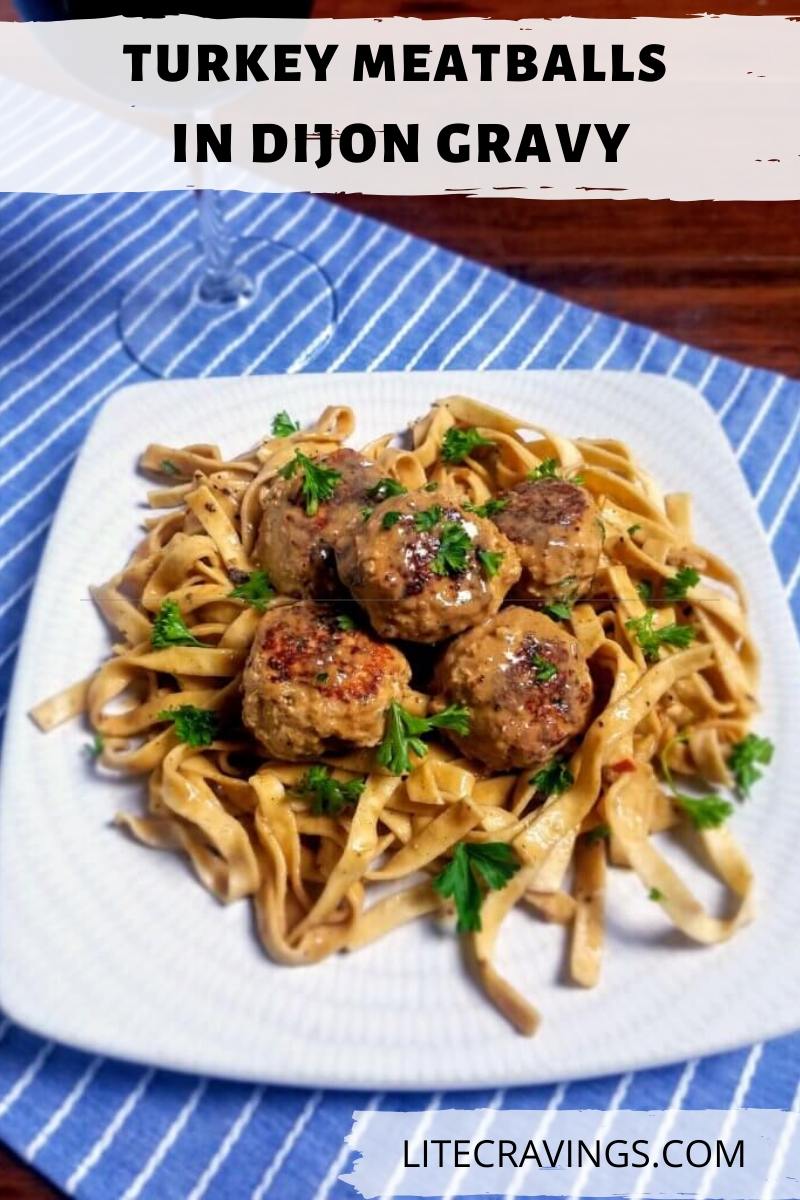 Turkey Meatballs in Dijon Gravy Lite Cravings WW Recipes