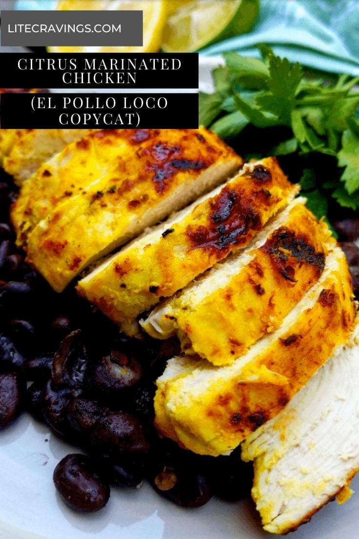 Citrus Marinated Chicken (El Pollo Loco CopyCat) - Lite Cravings